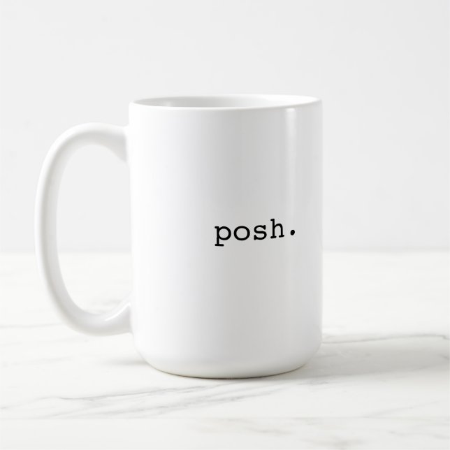 Posh - British slang Coffee Mug (Left)