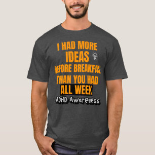 Positive ADHD ADHD Humour ADHD Quotes 2 T-Shirt