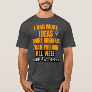 Positive ADHD ADHD Humour ADHD Quotes 2 T-Shirt