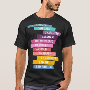 Positive Affirmation I Am Strong Be A Good Positiv T-Shirt