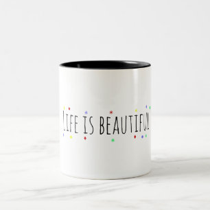 Positive Affirmation Life is beautiful Two-Tone Coffee Mug