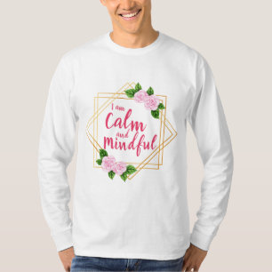 positive affirmations mental health and self love T-Shirt