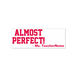Positive "Almost Perfect!" Grading Rubber Stamp