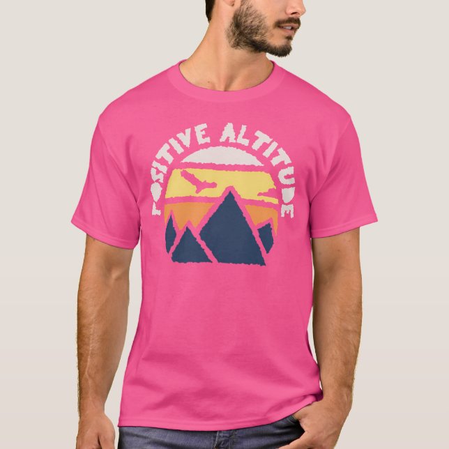 Positive Altitude-Mountain Scene T-Shirt (Front)