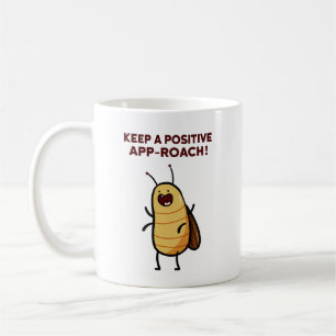 Positive App-roach Cockroach Bug Pun Mug