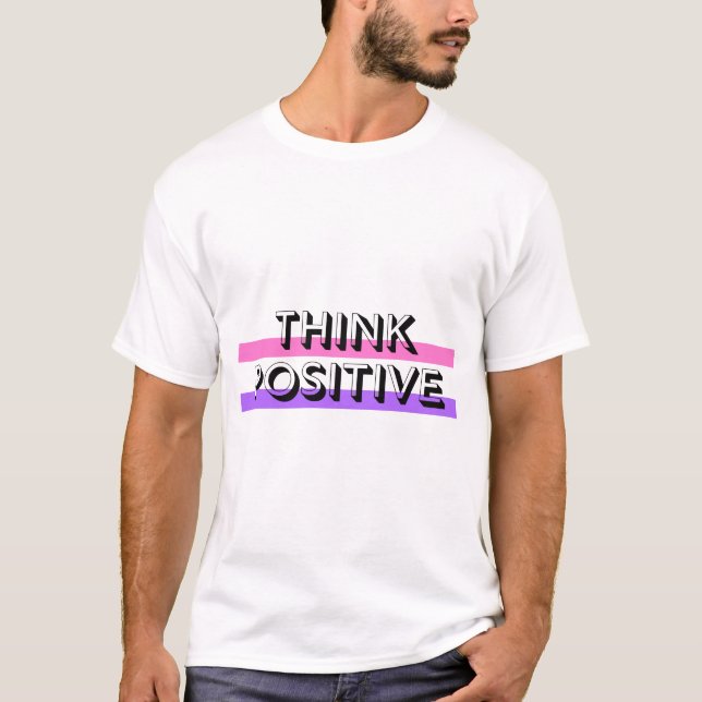 positive attitude inspirational positive quotes T-Shirt (Front)
