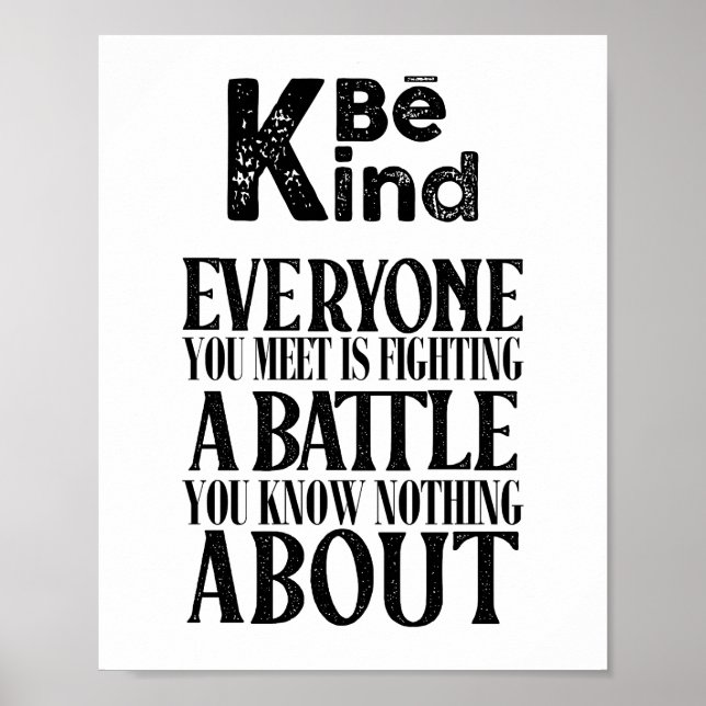 Positive Be Kind Everyone Is Fighting A Battle Poster (Front)