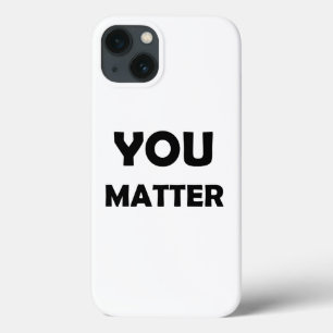 Positive Design – You Matter Affirmation iPhone 13 Case