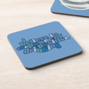 Positive Drinking coasters