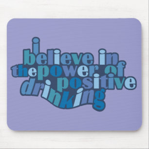 Positive Drinking mousepad