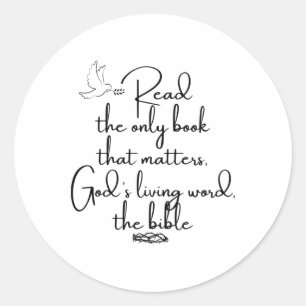 Positive Encouragement To Read The Bible - The Onl Classic Round Sticker