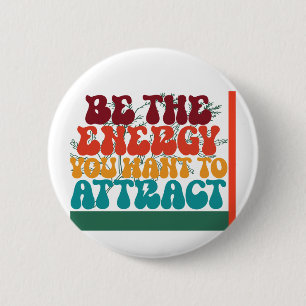 Positive Energy Graphic Design 6 Cm Round Badge