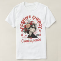 Positive Energy is Contagious - Vintage Floral Ret