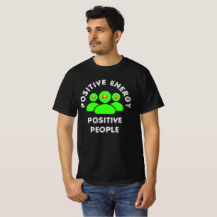 Positive Energy Positive People T-Shirt