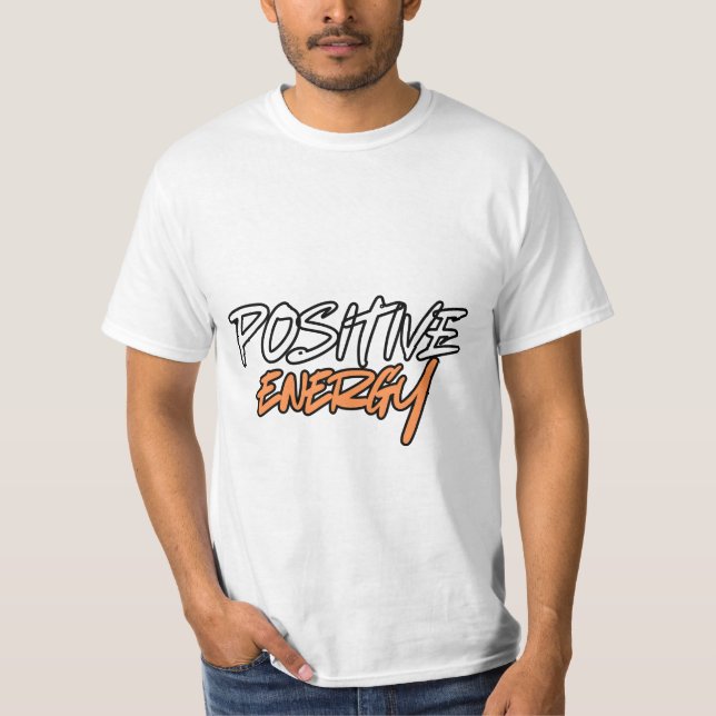 POSITIVE ENERGY  T-Shirt (Front)