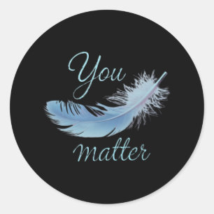 Positive Feel Good Quote Design Uplifting Apparel  Classic Round Sticker