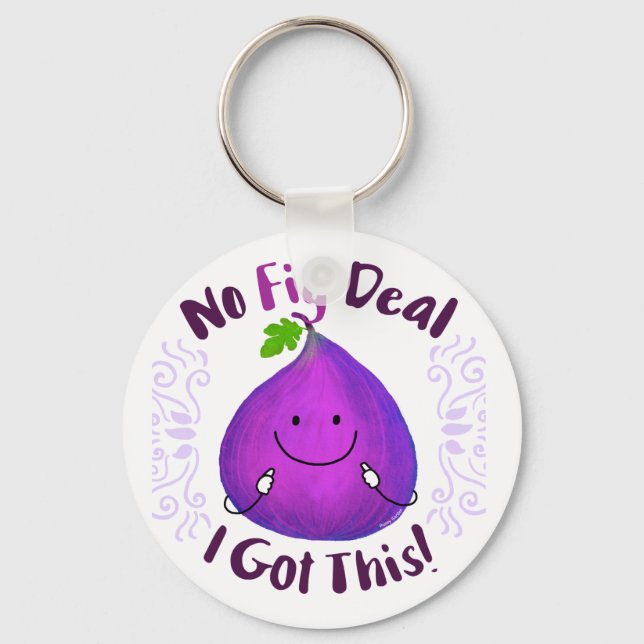 Positive Fig Pun - No Fig Deal I got this Key Ring (Front)