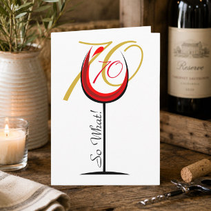 Positive Funny Red Wine Glass 70th Birthday Card