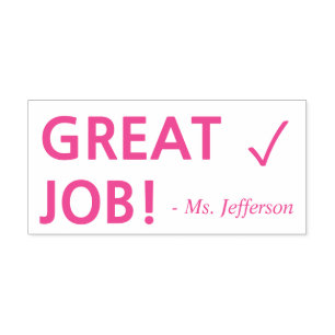 Positive "GREAT JOB!" + Teacher Name Rubber Stamp