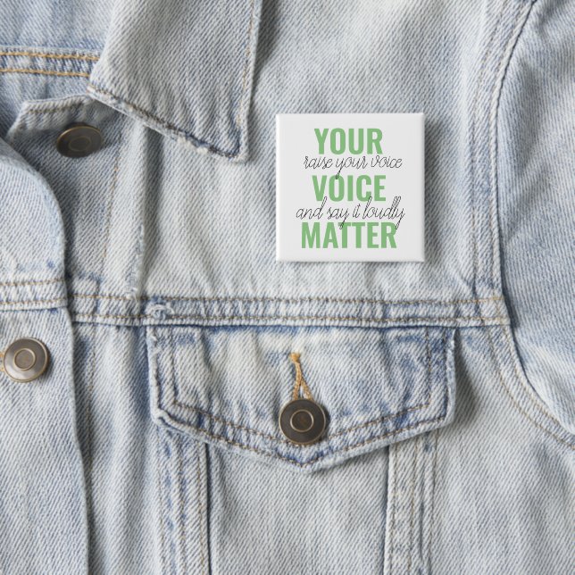 Positive Green Your Voice Matter Motivation Quote  15 Cm Square Badge (In Situ)