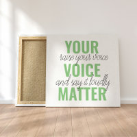 Positive Green Your Voice Matter Motivation Quote