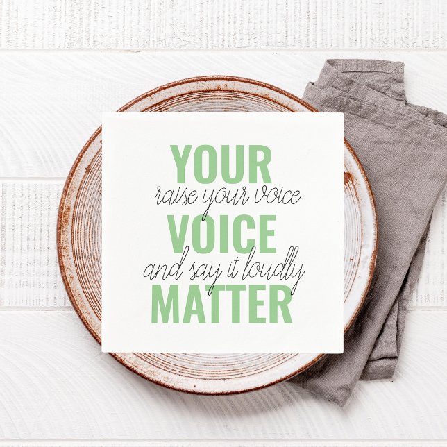 Positive Green Your Voice Matter Motivation Quote  Napkin (Creator Uploaded)