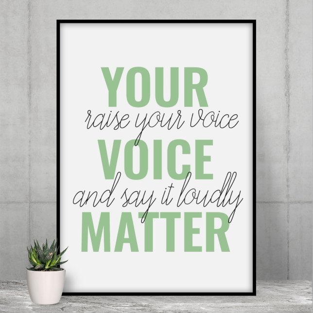 Positive Green Your Voice Matter Motivation Quote Poster (Creator Uploaded)