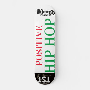 POSITIVE HIP HOP Skateboard