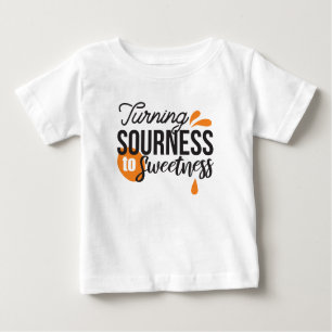 Positive Life Message – Turning Sour to Sweet Baby T-Shirt