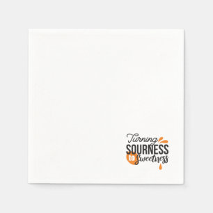 Positive Life Message – Turning Sour to Sweet Napkin