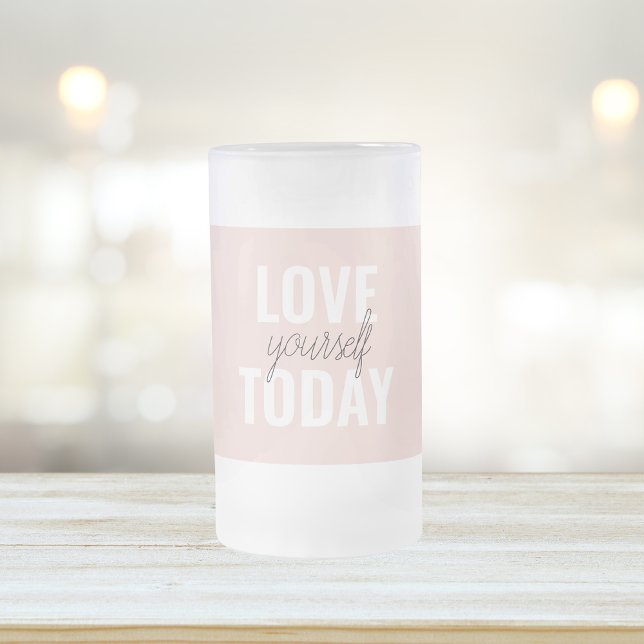  Positive Love Yourself Today Pastel Pink Quote  Frosted Glass Beer Mug (Creator Uploaded)