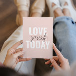 Positive Love Yourself Today Pastel Pink Quote  Holiday Card<br><div class="desc">Positive Love Yourself Today Pastel Pink Quote</div>