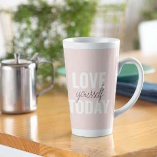Positive Love Yourself Today Pastel Pink Quote Latte Mug
