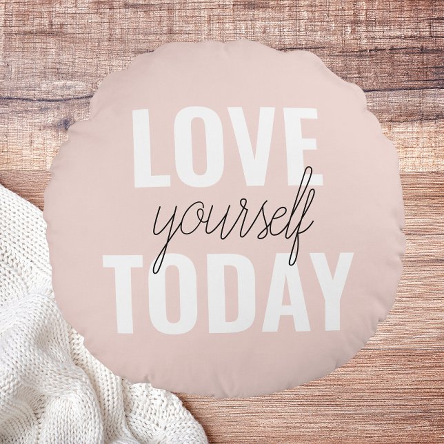  Positive Love Yourself Today Pastel Pink Quote  Round Cushion (Creator Uploaded)
