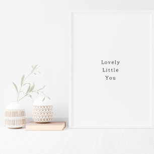 Positive Lovely Little You Quote Poster