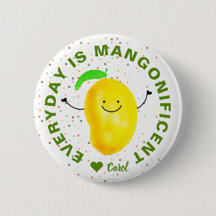 Positive Mango Pun - Everyday is Mangonificent 6 Cm Round Badge