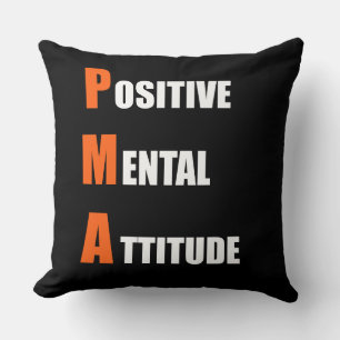 Positive Mental Attitude Motivation Throw Pillow