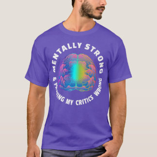 Positive Mental Health Awareness Fitness Message60 T-Shirt