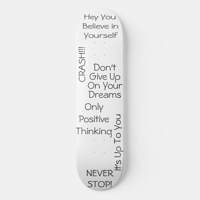 Positive Messages Skateboard (Front)