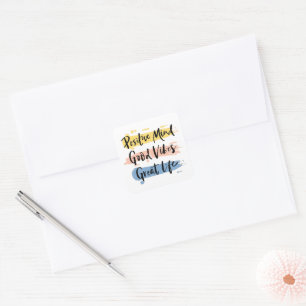 "Positive Mind, Good Vibes, Great Life: Motivation Square Sticker