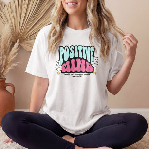 Positive Mind Groovy Cute Motivational T-Shirt