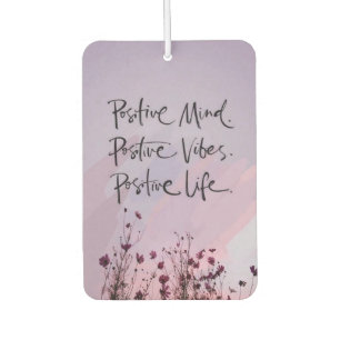 Positive mind, life and vibes car air freshener