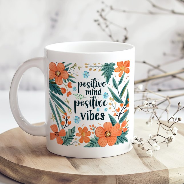 "Positive Mind Positive Vibes" Orange Floral  Coffee Mug ("Positive Mind Positive Vibes" Orange Floral Coffee Mug on a boho kitchen table with dry flowers)