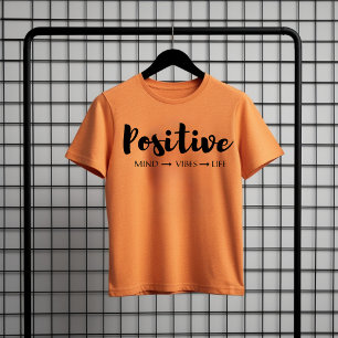 Positive Mind Vibes Life – Motivational Quote Tee