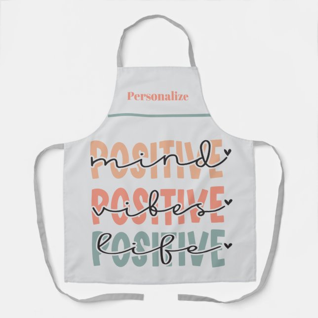 Positive Mind Vibes Life Quote  Apron (Front)