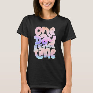 Positive Motivation and Encouragement Sayings T-Shirt