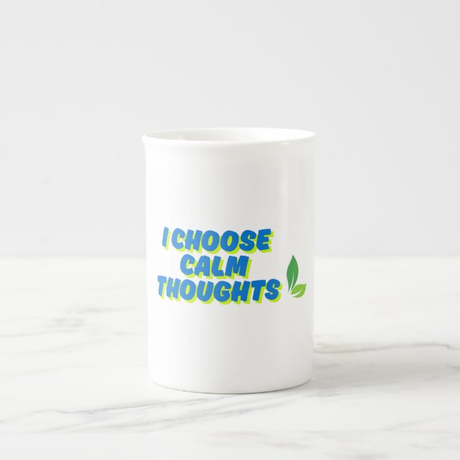 Positive Motivation I Choose Calm Thoughts Bone China Mug (Front)