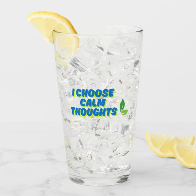 Positive Motivation I Choose Calm Thoughts Glass (Front Ice)