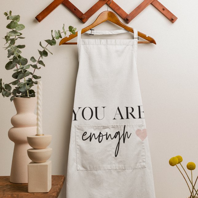 Positive Motivation You Are Enough Quote Apron (Creator Uploaded)