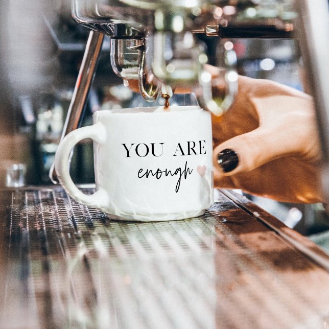 Positive Motivation You Are Enough Quote Espresso Cup (Creator Uploaded)